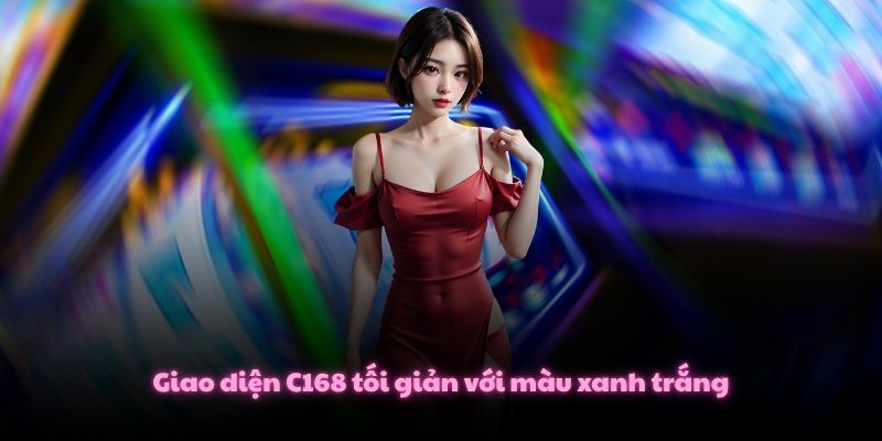 C168 BALAP Link Trang Chủ Nhà Cái C168.COM Mới Nhất 2026 4 Giao diện C168 tối giản với màu xanh trắng
